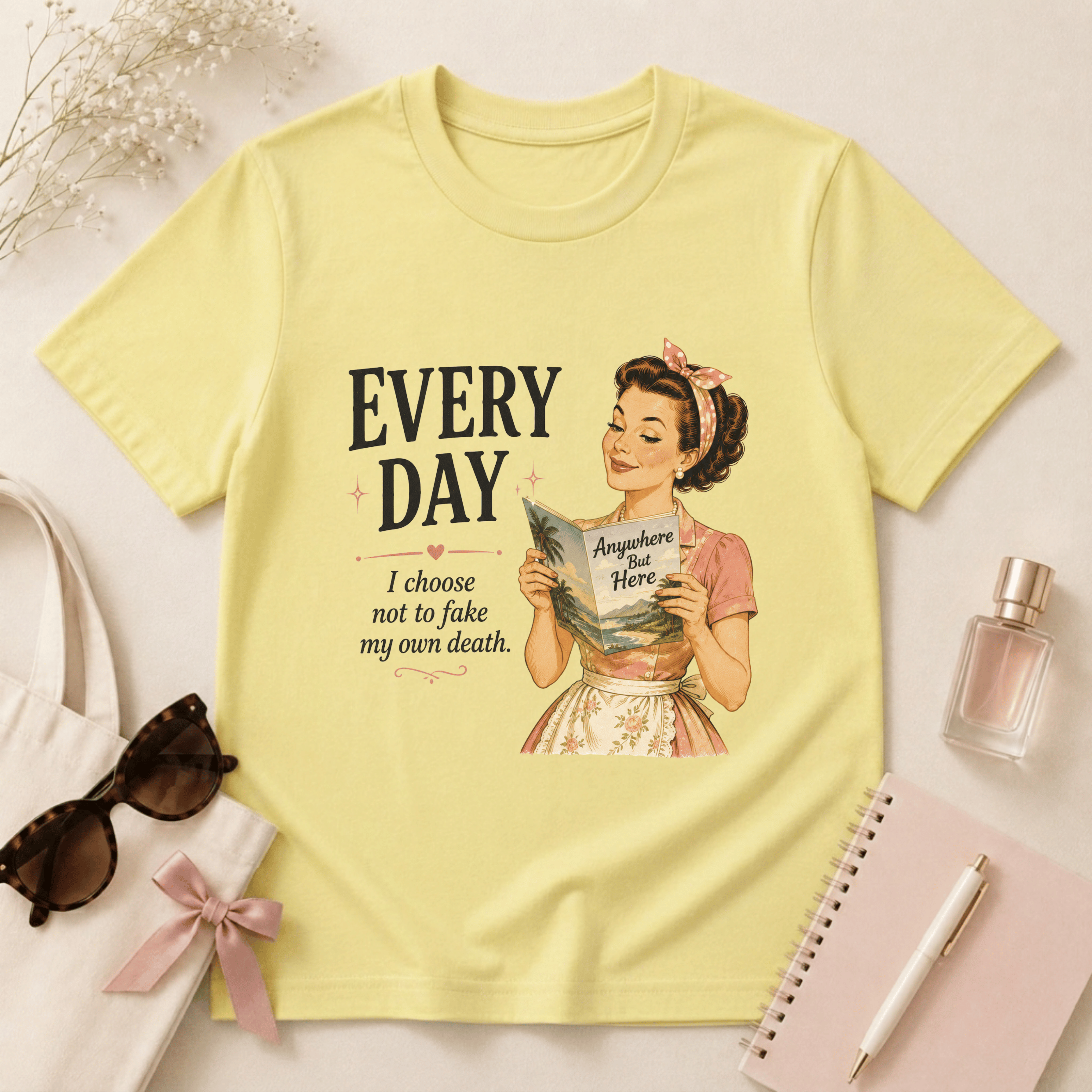 Every Day I Choose Not To Fake My Own Death T-Shirt