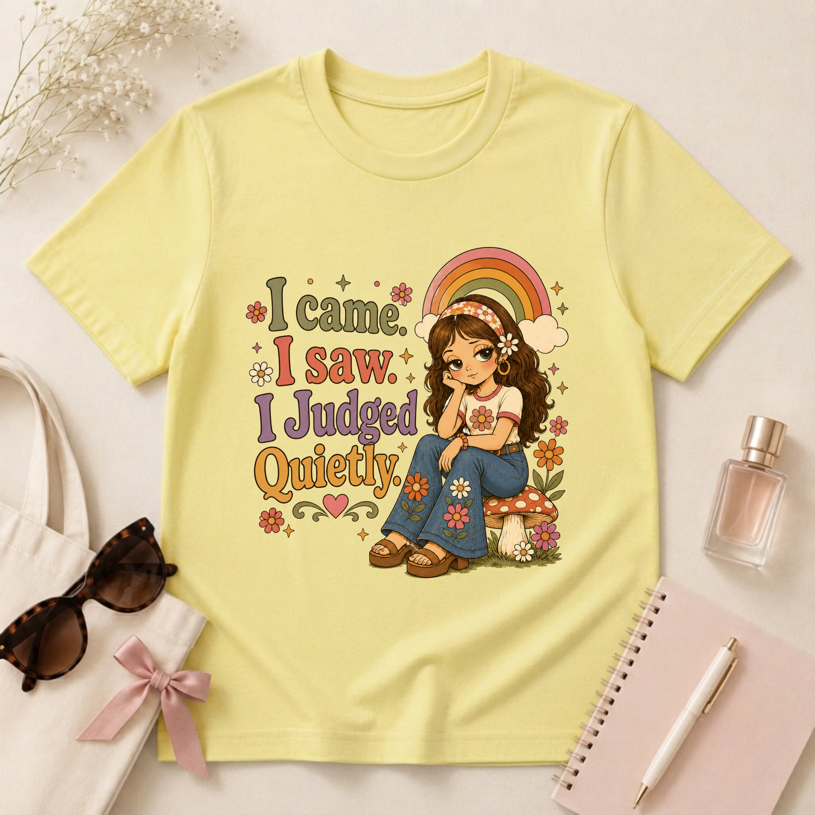 I Came I Saw I Judged Quietly T-Shirt
