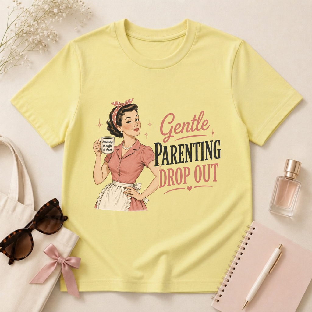 Gentle Parenting Drop Out T-Shirt
