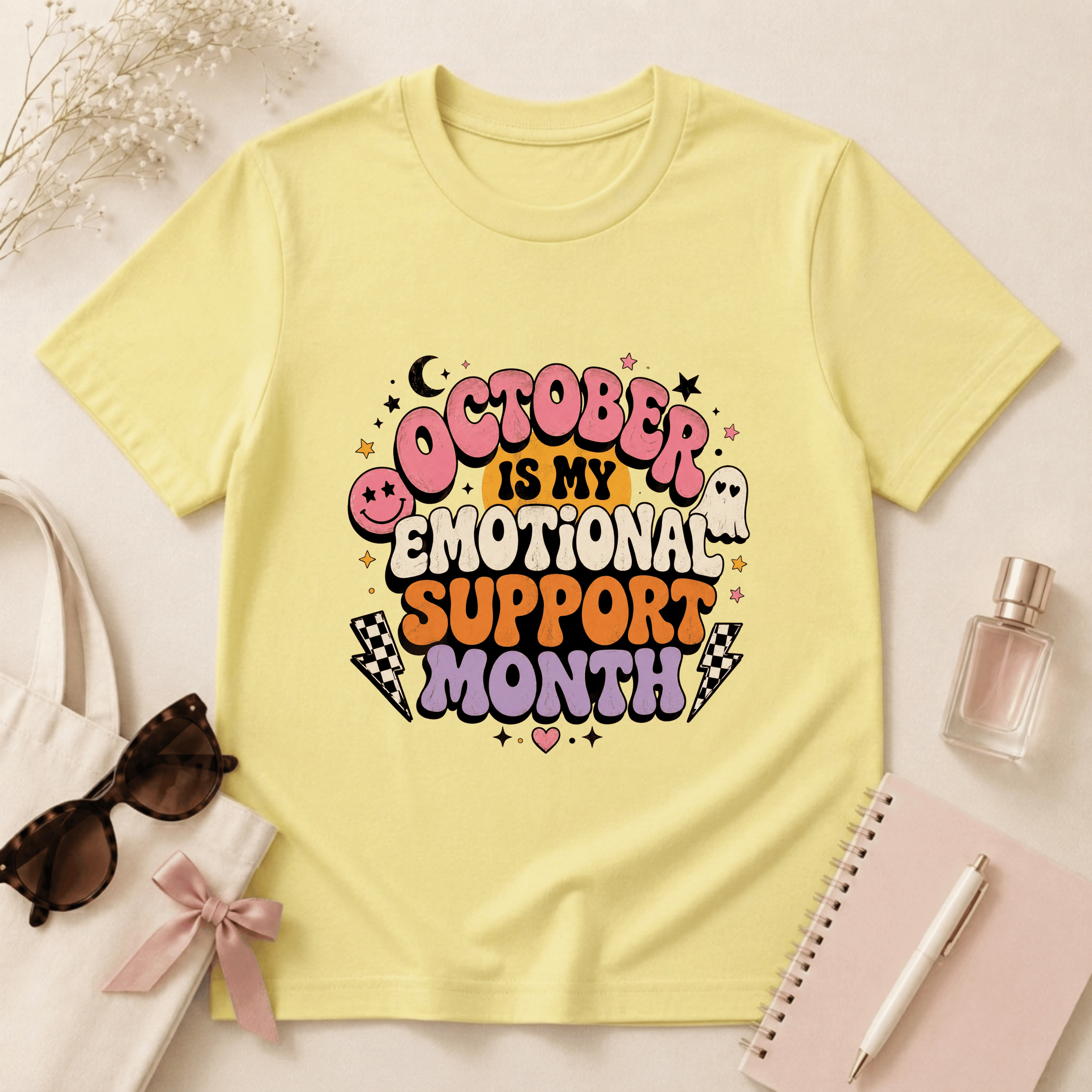 October Is My Emotional Support Month T-Shirt