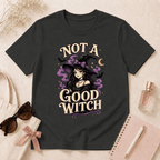 Not A Good Witch T-Shirt