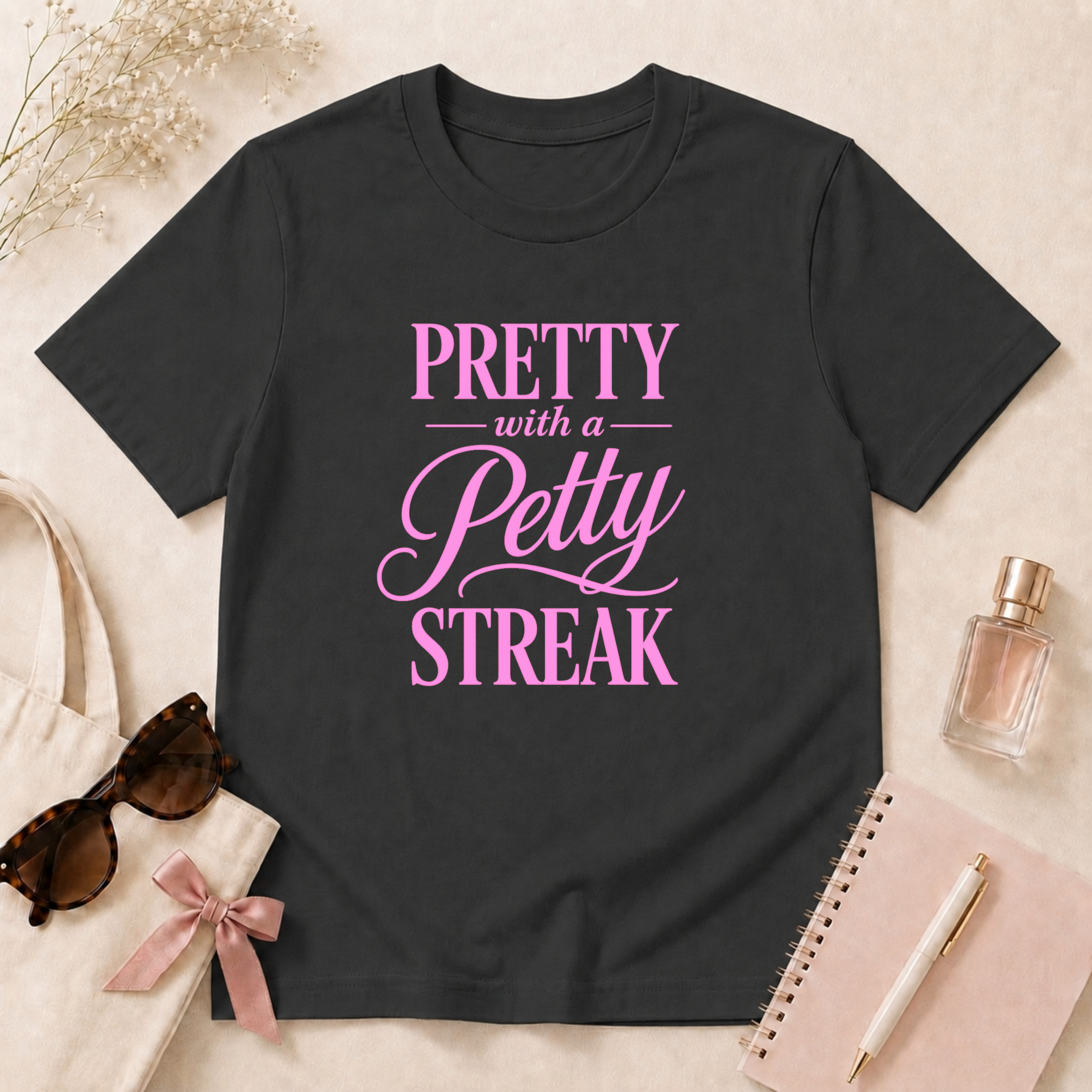 Pretty With A Petty Streak T-Shirt