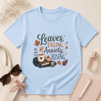 Leaves Falling, Anxiety Rising T-Shirt