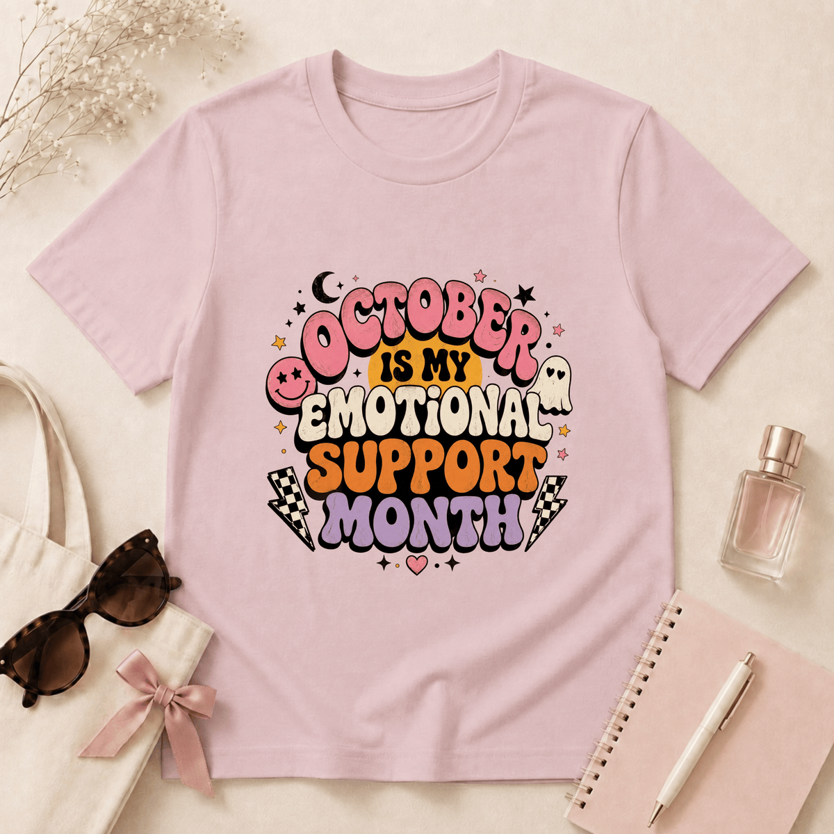 October Is My Emotional Support Month T-Shirt