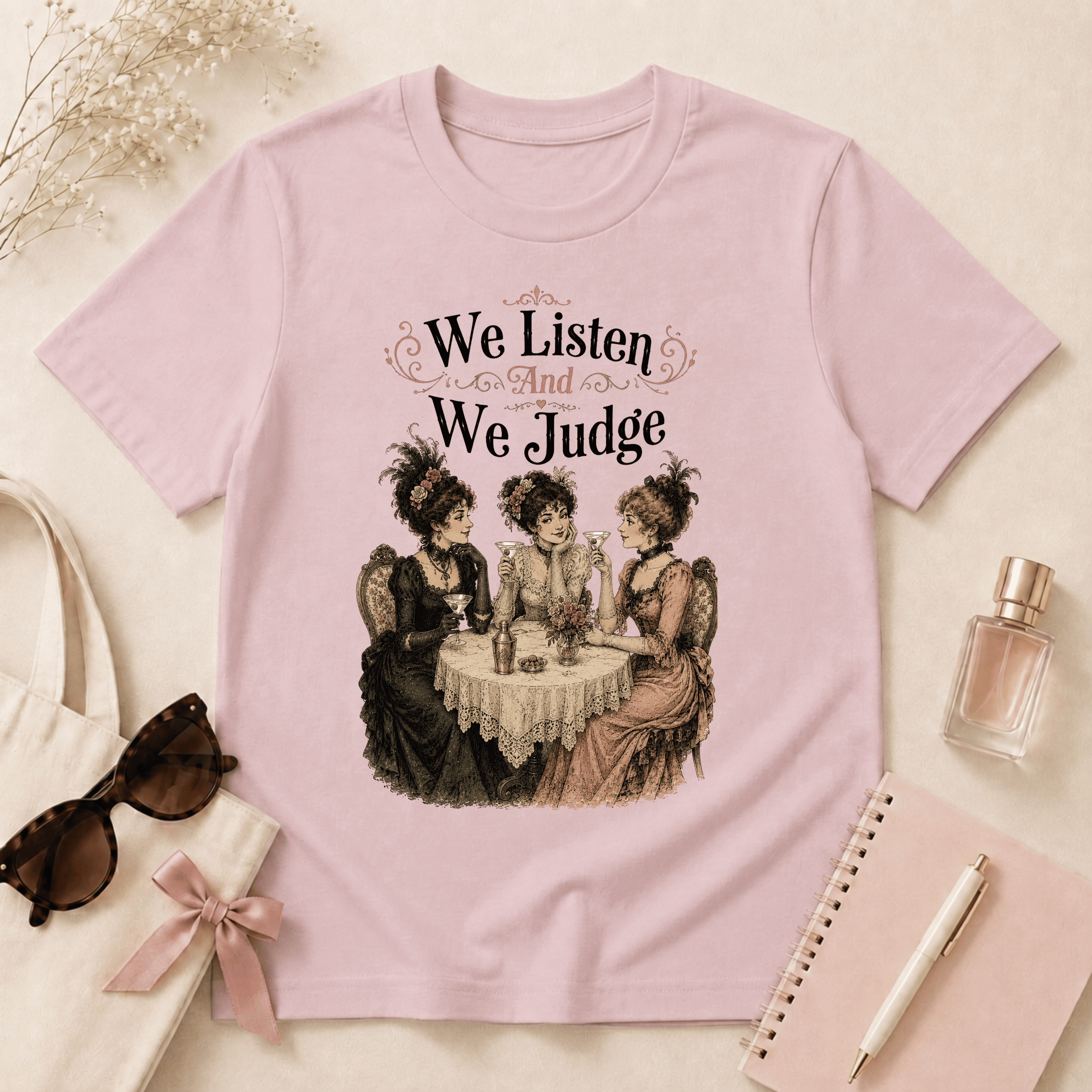 We Listen And We Judge T-Shirt