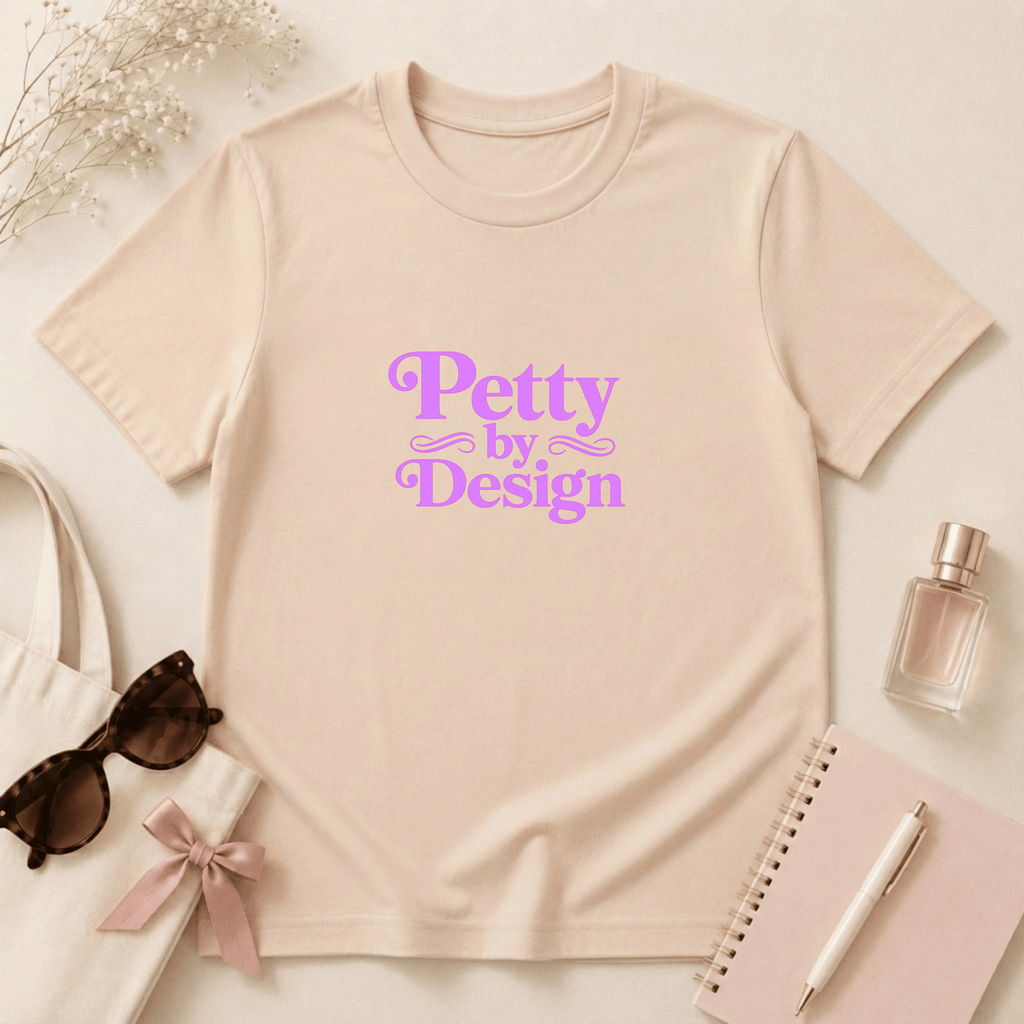 Petty by Design T-Shirt