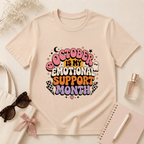 October Is My Emotional Support Month T-Shirt