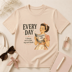 Every Day I Choose Not To Fake My Own Death T-Shirt