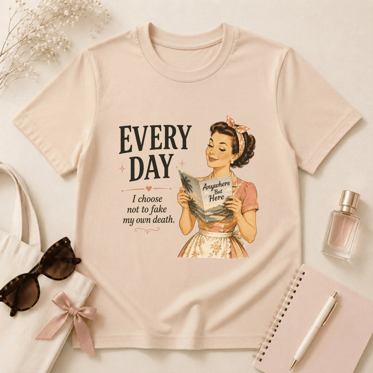 Every Day I Choose Not To Fake My Own Death T-Shirt