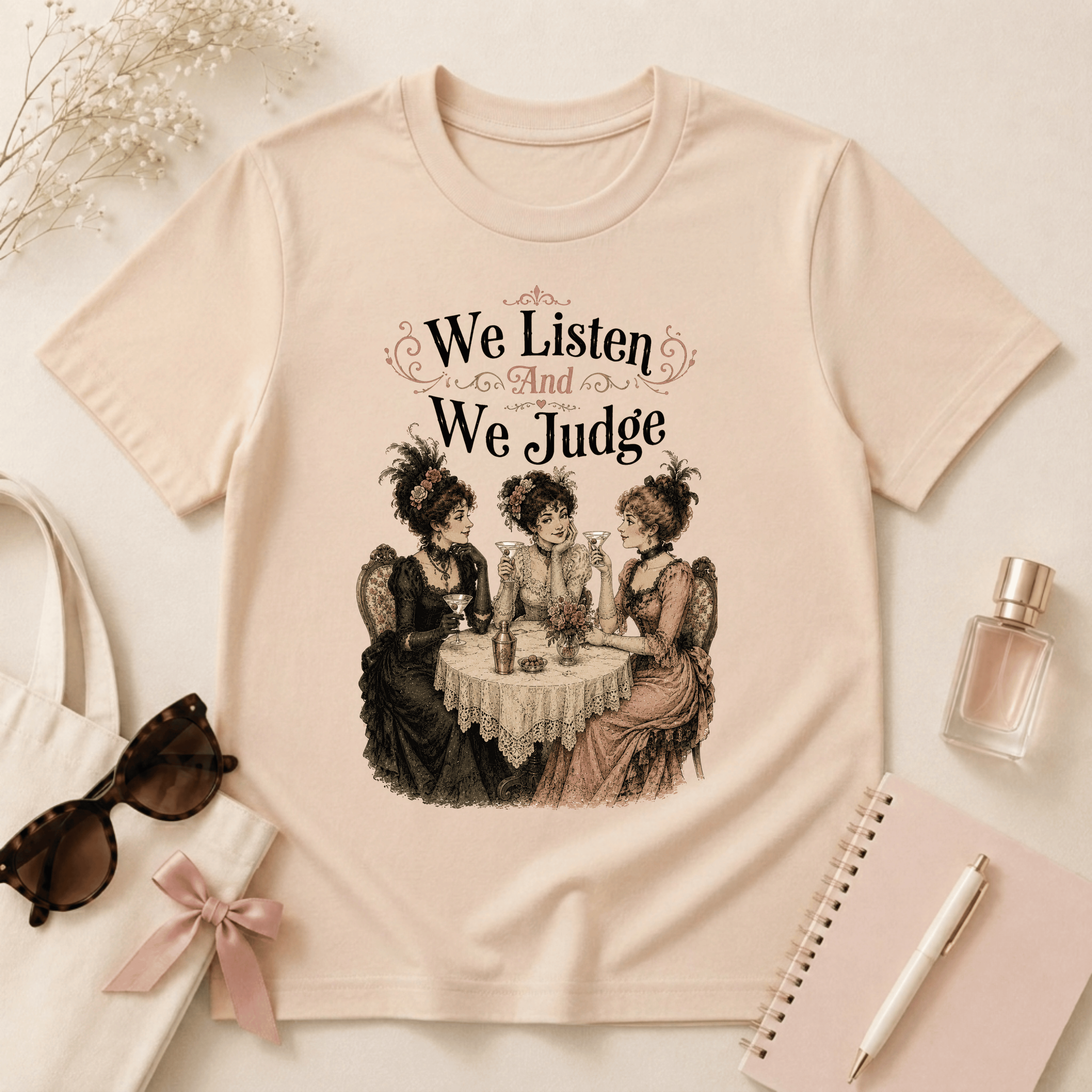 We Listen And We Judge T-Shirt