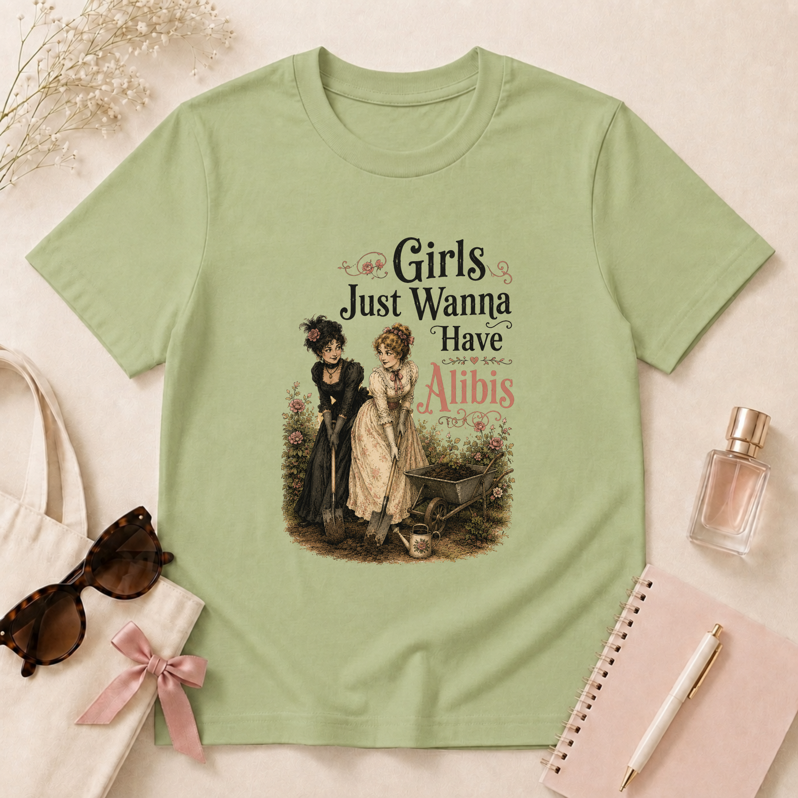 Girls Just Wanna Have Alibis T-Shirt
