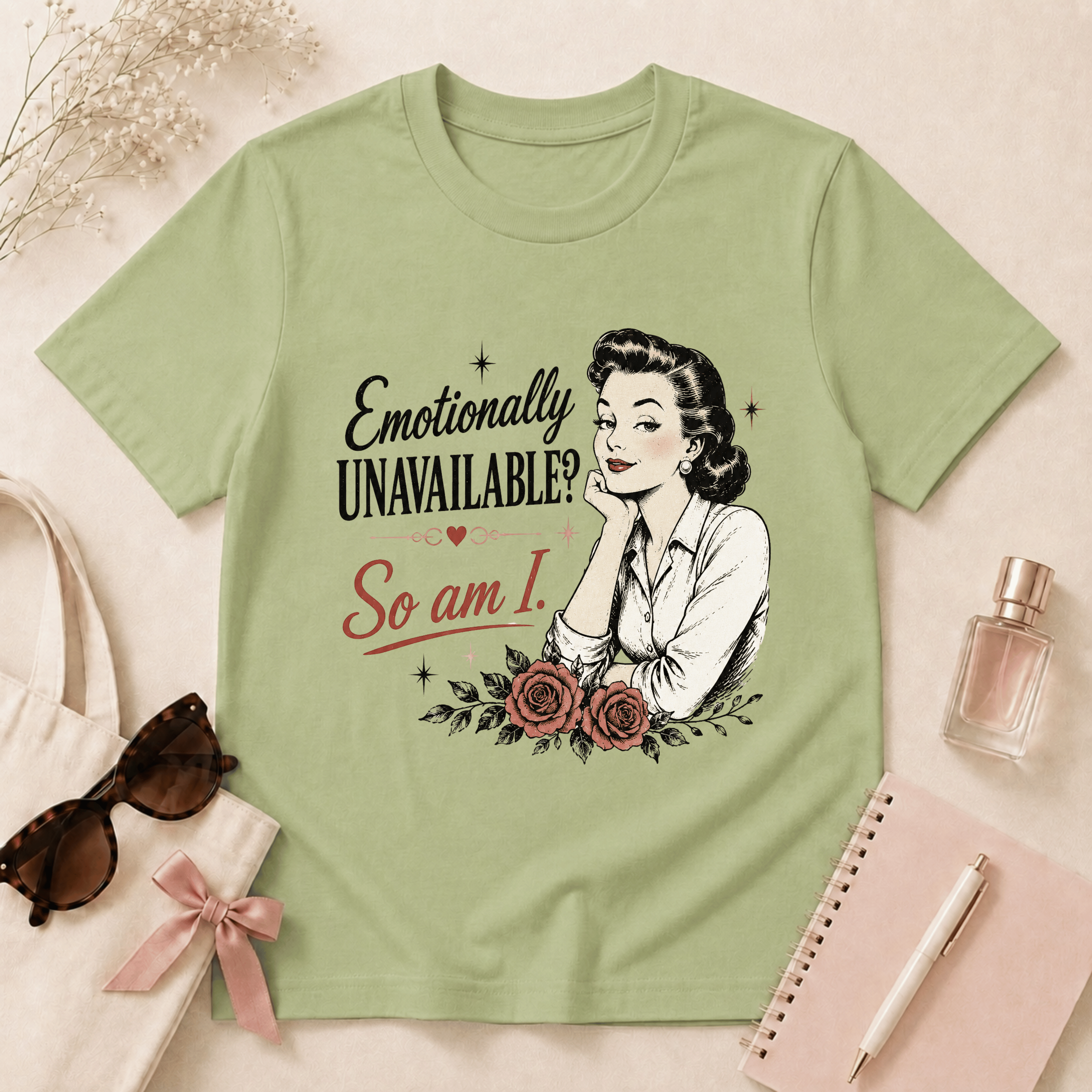 Emotionally Unavailable? So Am I T-Shirt