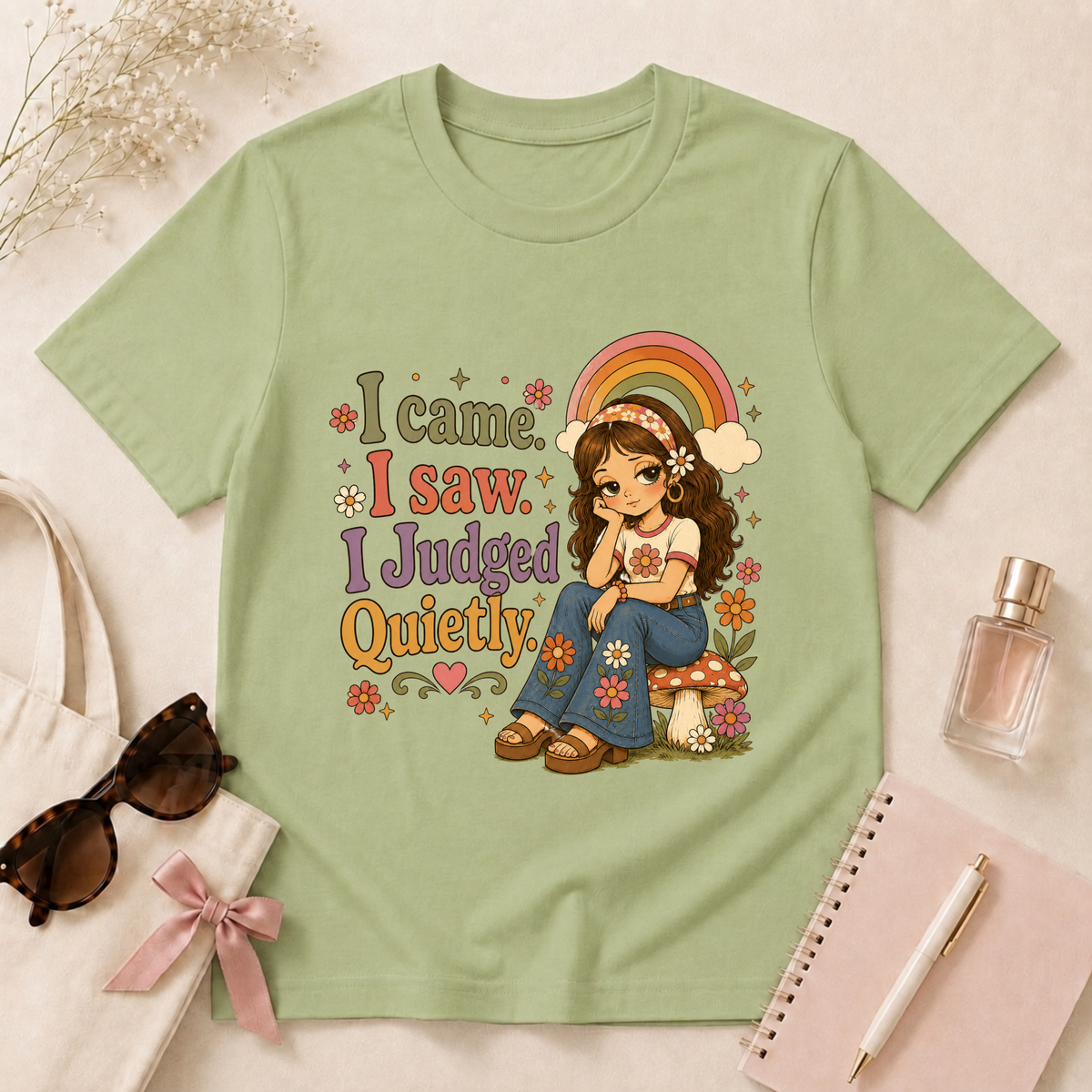 I Came I Saw I Judged Quietly T-Shirt