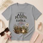 All Plants Are Edible v2 T-Shirt