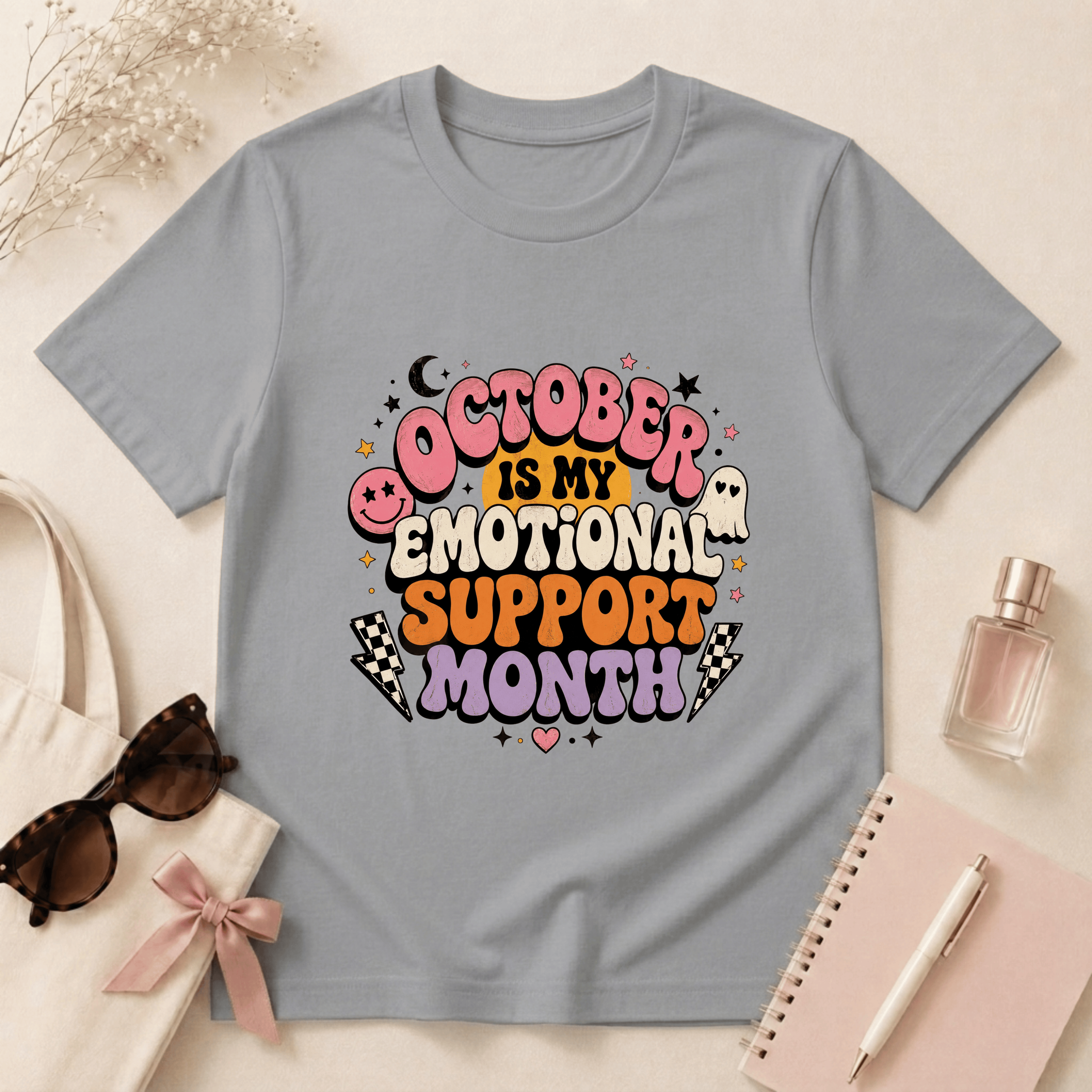 October Is My Emotional Support Month T-Shirt