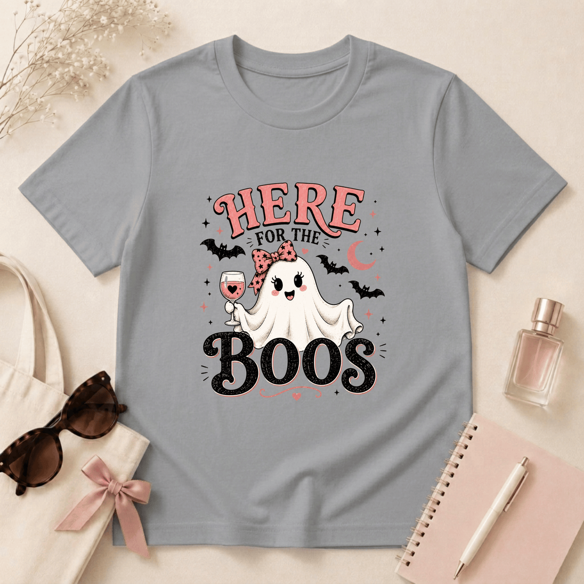Here For The Boos T-Shirt