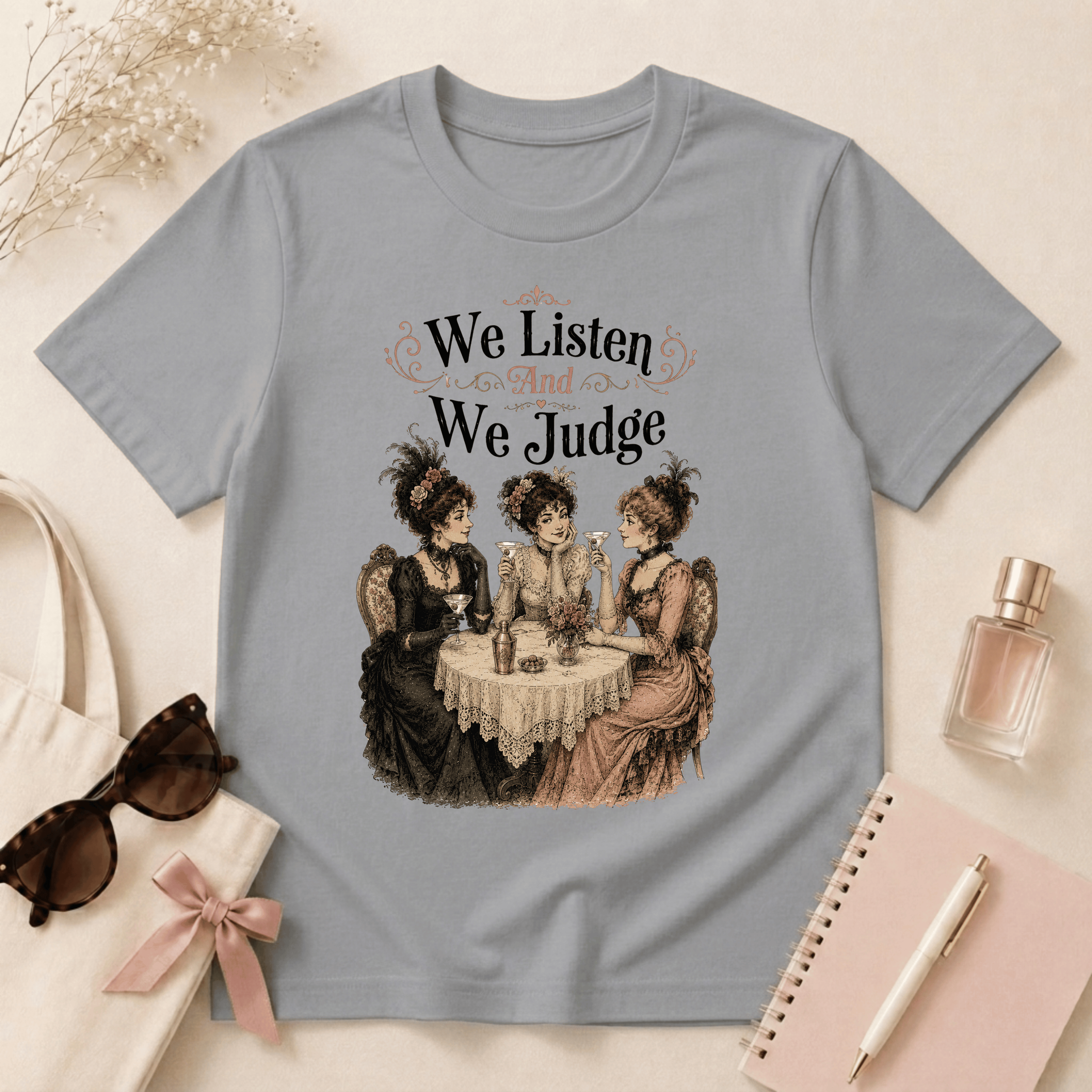 We Listen And We Judge T-Shirt