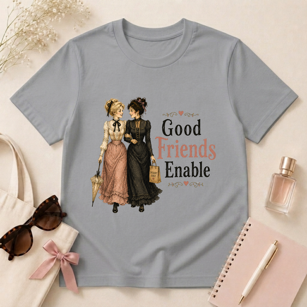 Good Friends Enable T-Shirt