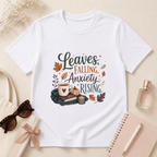 Leaves Falling, Anxiety Rising T-Shirt