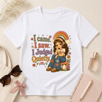 I Came I Saw I Judged Quietly T-Shirt
