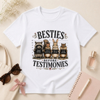Besties Before Testimonies T-Shirt