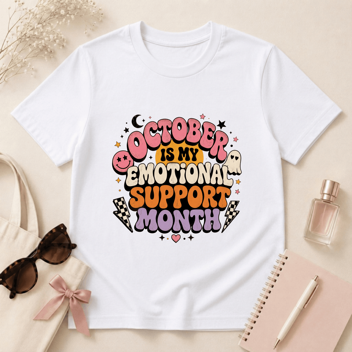 October Is My Emotional Support Month T-Shirt