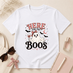 Here For The Boos T-Shirt