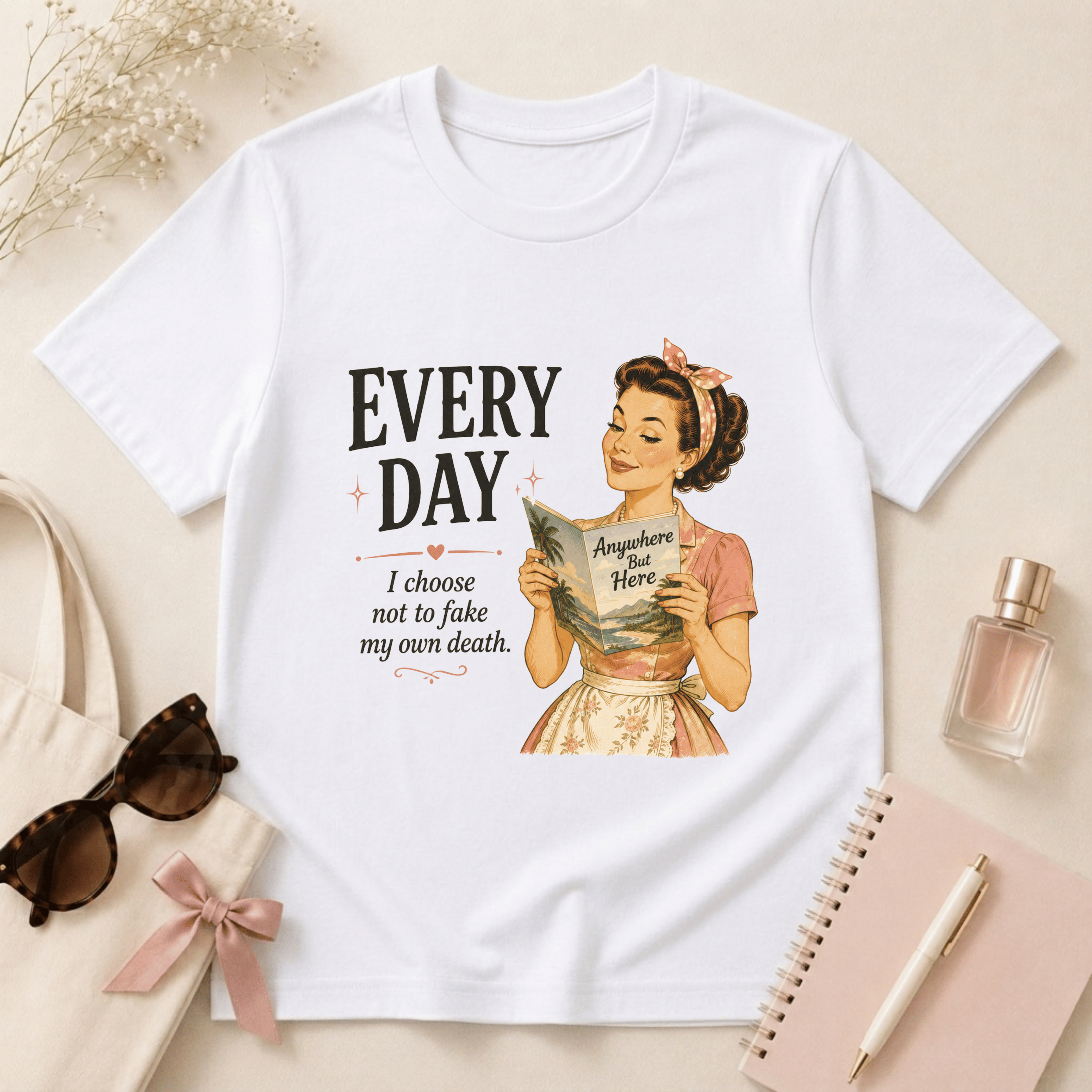 Every Day I Choose Not To Fake My Own Death T-Shirt