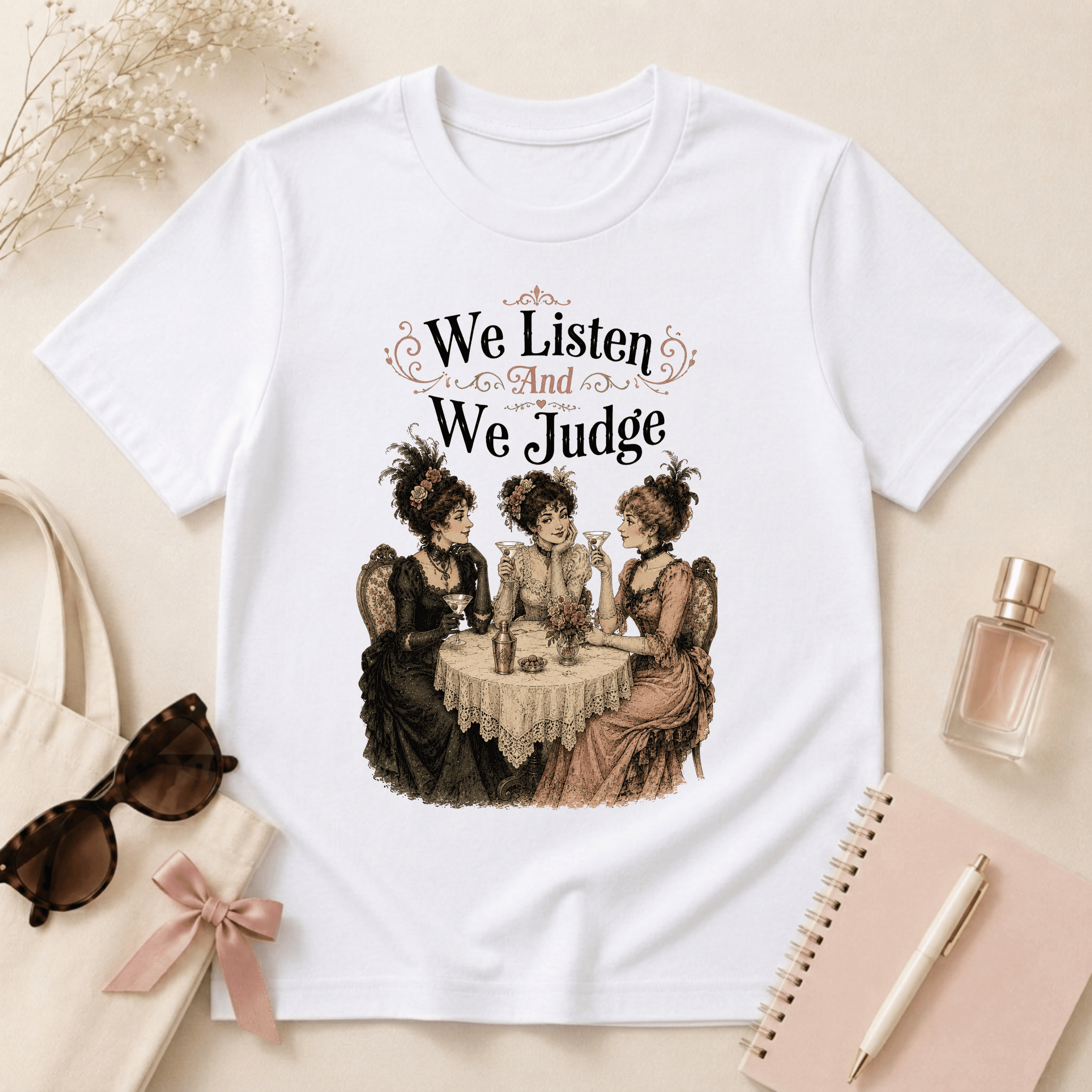 We Listen And We Judge T-Shirt