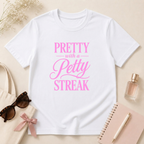 Pretty With A Petty Streak T-Shirt