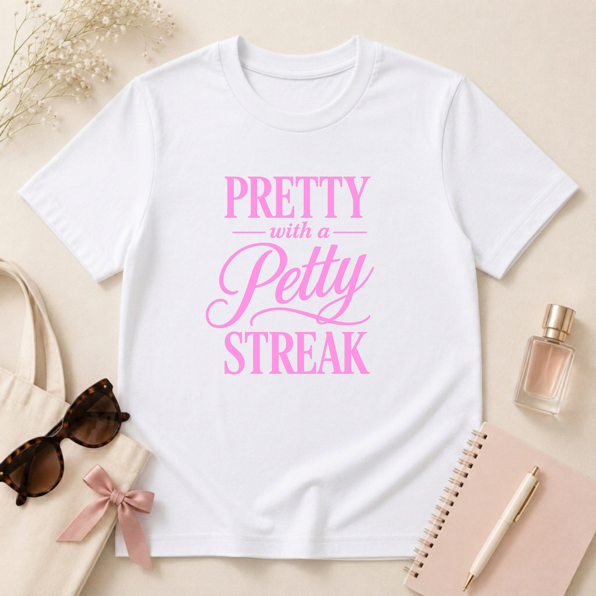 Pretty With A Petty Streak T-Shirt